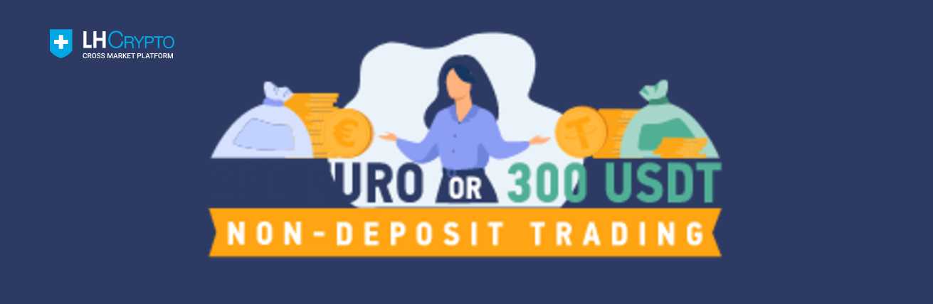 ₮300/€250 No Deposit Bonus – LH-Crypto