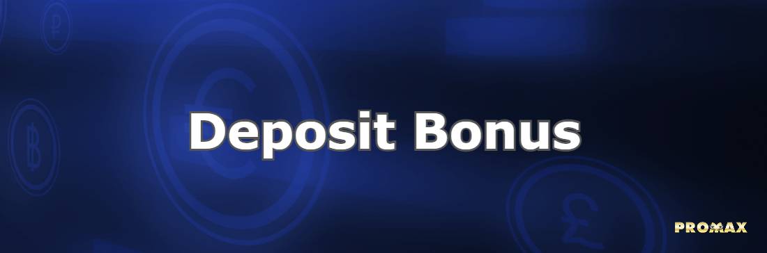 10% Deposit Bonus – Promax
