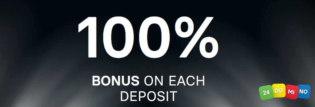 100%  Bonus on each Deposit – 24Domino