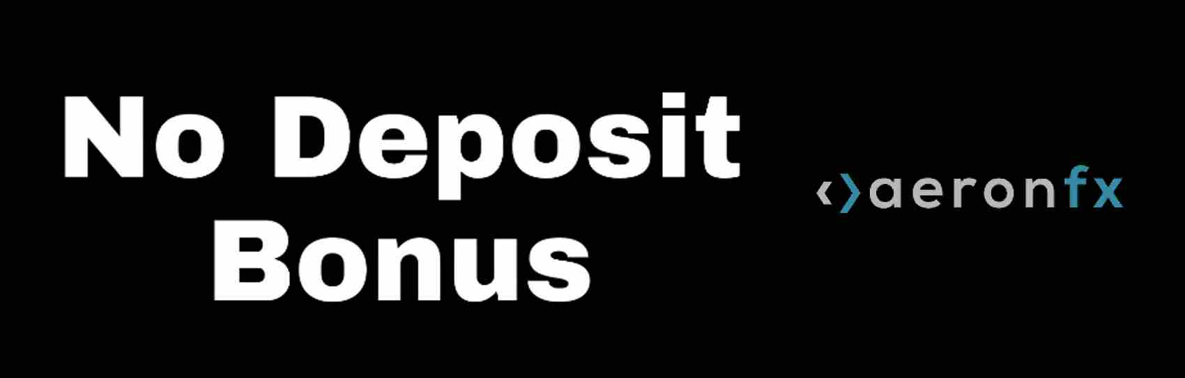 0 Deposit Bonus – AeronFX