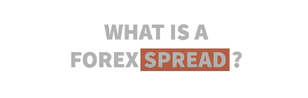 What is a Forex Spread?