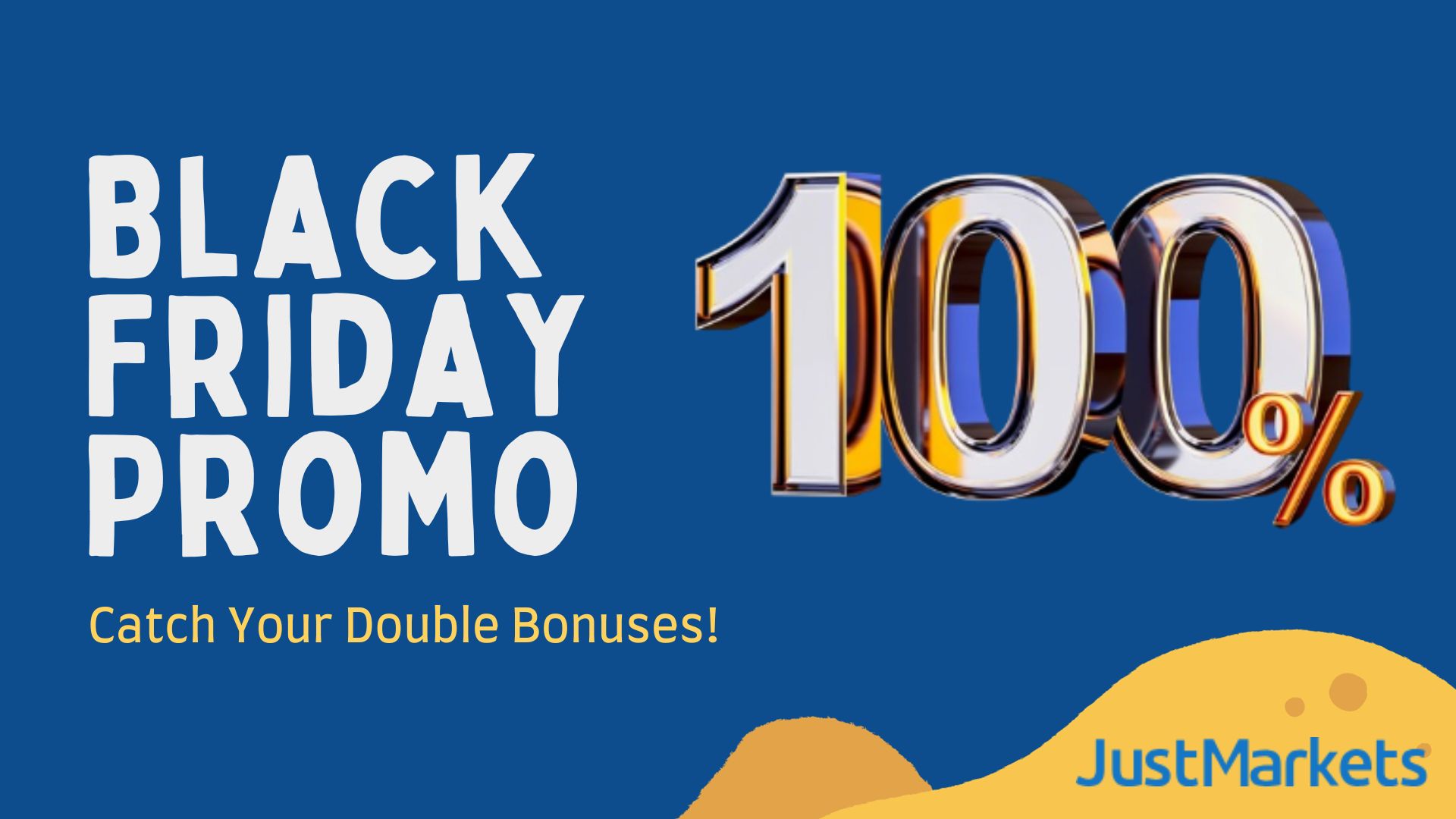 100% Black Friday Promo – JustMarkets