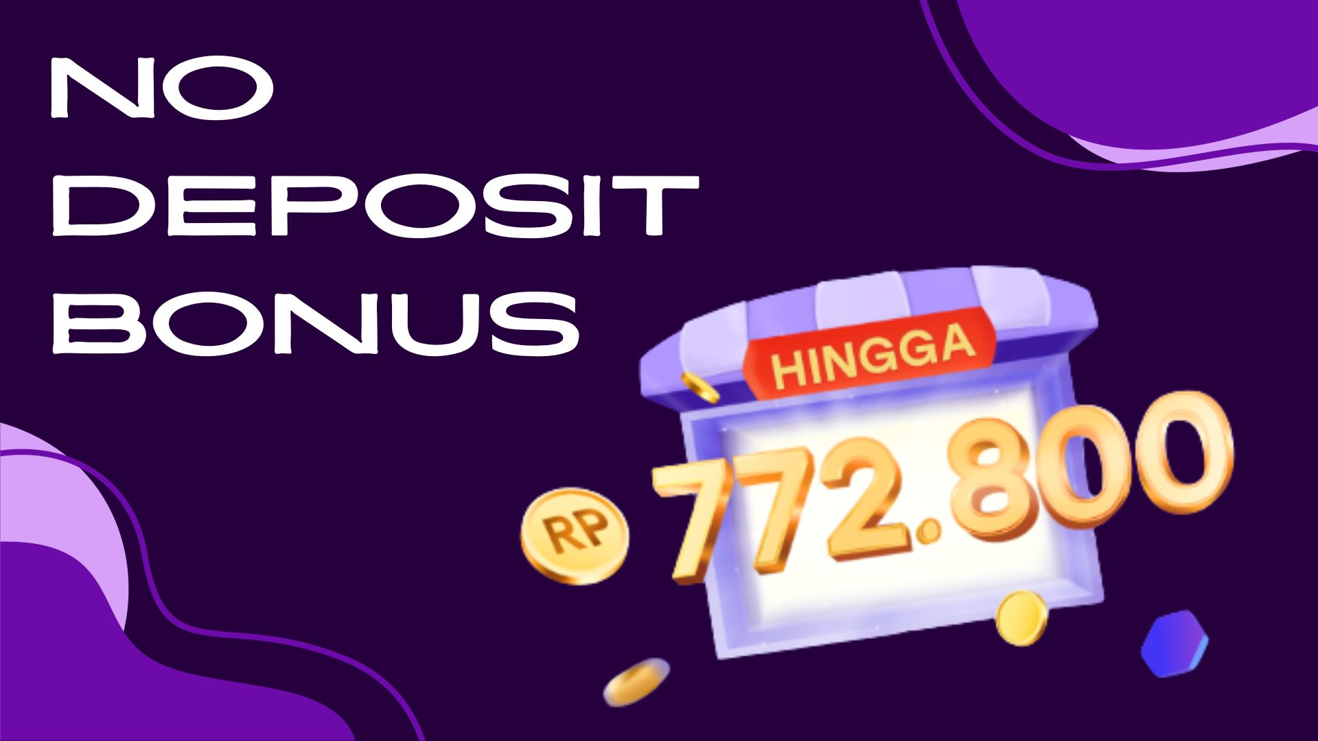 Rp.772,800 (IDR) No Deposit Bonus – HSB