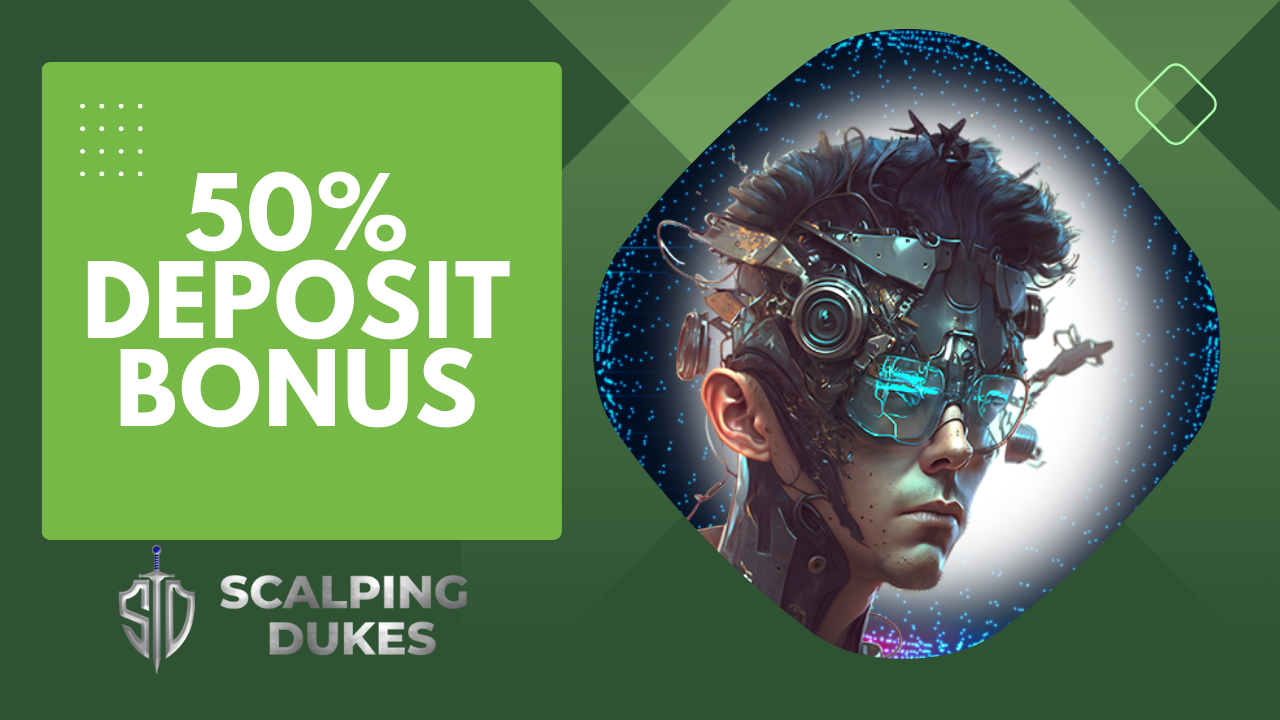 50% Deposit Bonus – Scalping Dukes