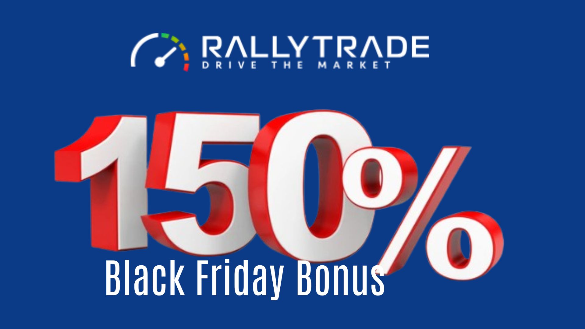 150% Black Friday Bonus – Rally Trade